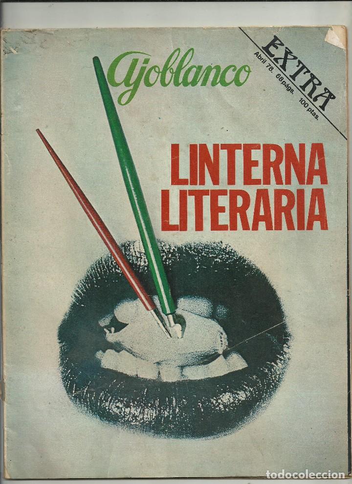 Coleccionismo de Revistas y Peri&oacute;dicos: REVISTA AJOBLANCO EXTRA. ABRIL 78. LINTERNA LITERARIA . JAVIER MAR&Iacute;AS, F&Eacute;LIX DE AZ&Uacute;A, PEPE RIBAS.