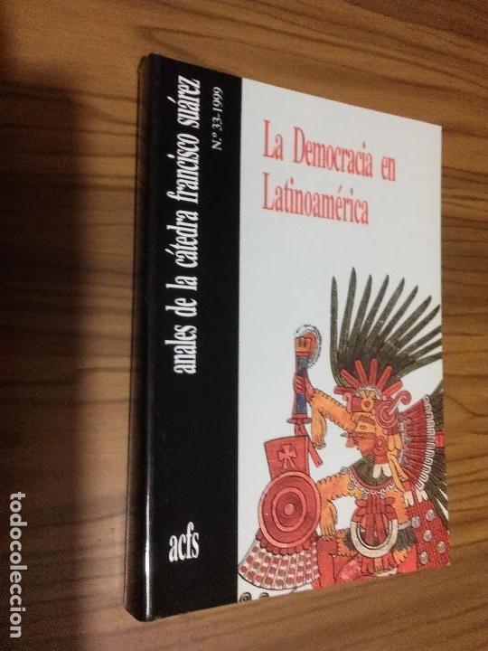 Coleccionismo de Revistas y Peri&oacute;dicos: ANALES DE LA CATEDRA FRANCISCO SUAREZ 33. LA DEMOCRACIA EN LATINOAMERICA. BUEN ESTADO. E11 3