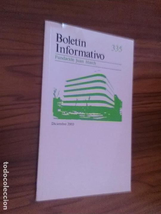 Collezionismo di Riviste e Giornali: BOLETIN INFORMATIVO 335. FUNDACI&Oacute;N JUAN MARCH. 2003. BUEN ESTADO. caj. 98