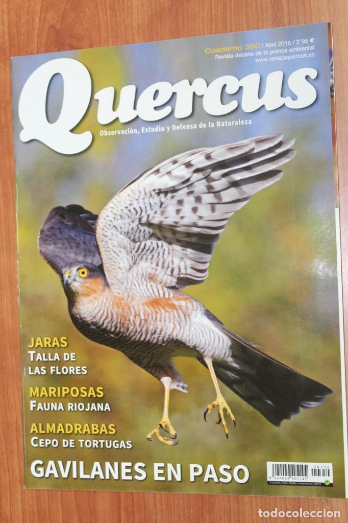 Coleccionismo de revistas y peri&oacute;dicos: REVISTA QUERCUS - CUADERNO 350 - ABRIL 2015 GAVILANES, JARAS, MARIPOSAS RIOJANAS, ALMADRABAS TORTUGA