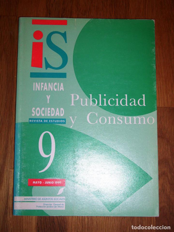 Collection Magazines and Newspapers: INFANCIA Y SOCIEDAD : Revista de Estudios. N&ordm; 9 ; Mayo-junio 1991 : Publicidad y consumo