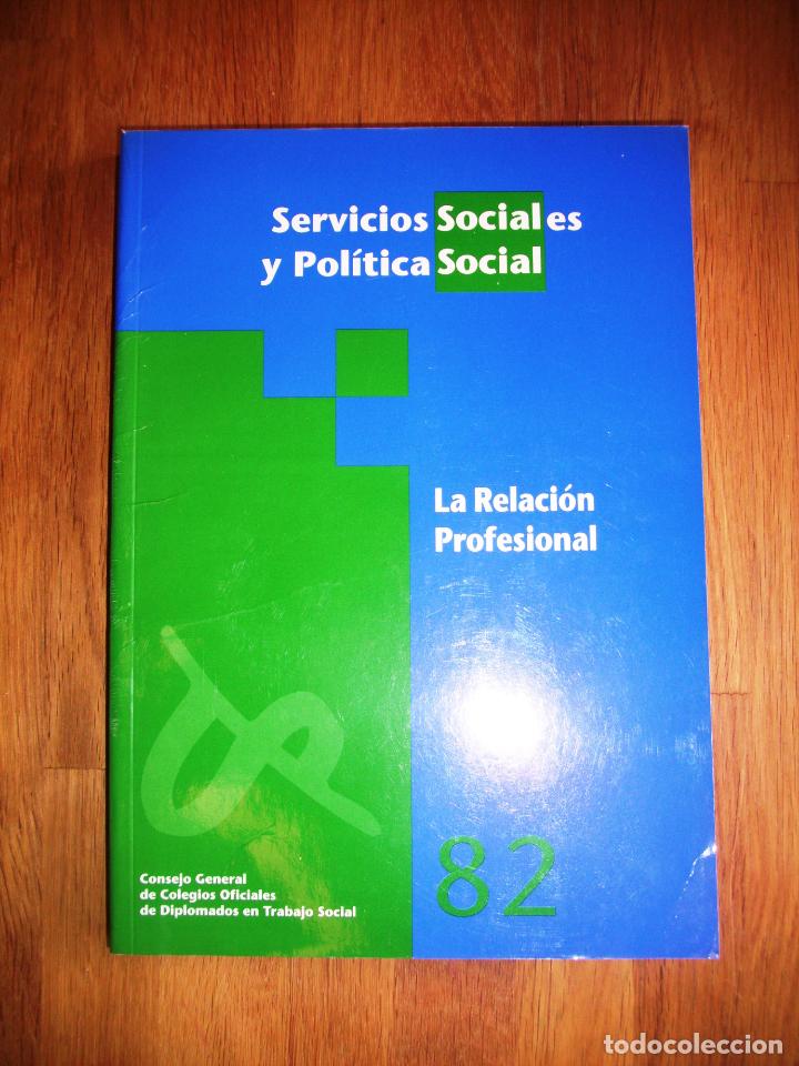 Coleccionismo de revistas y peri&oacute;dicos: La Relaci&oacute;n Profesional (Servicios Sociales y Pol&iacute;tica Social ; 82)