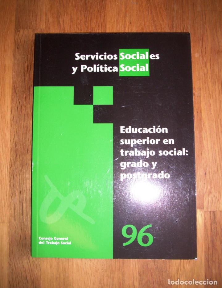 Coleccionismo de revistas y peri&oacute;dicos: Educaci&oacute;n superior en trabajo social : Grado y postgrado (Servicios Sociales y Pol&iacute;tica Social ; 96)