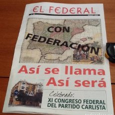 Colecionismo de Revistas e Jornais: EL FEDERAL. NÚMERO 22, MARZO. 2005. PARTIDO CARLISTA. Lote 131128480
