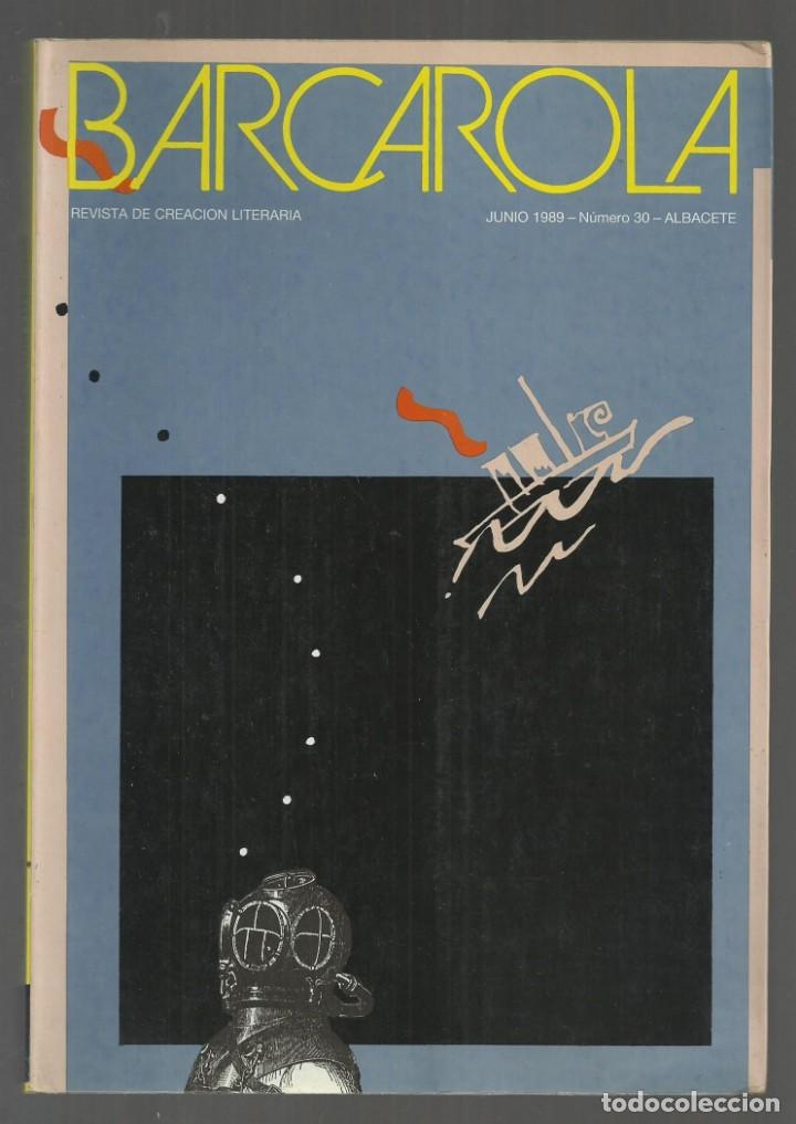 Sammeln von Zeitschriften und Zeitungen: BARCAROLA, REVISTA DE CREACION LETERARIA N&ordm; 30, JUNIO 1989. CARLOS BARRAL, ROSA CHACEL, UNAMUNO