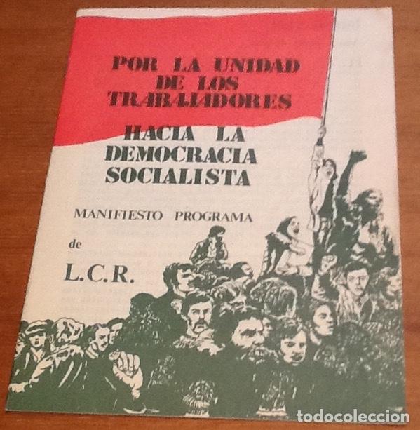 Colecionismo de Revistas e Jornais: Manifiesto programa de LCR. Por la unidad de los trabajadores. Hacia la democracia socialista. 1977