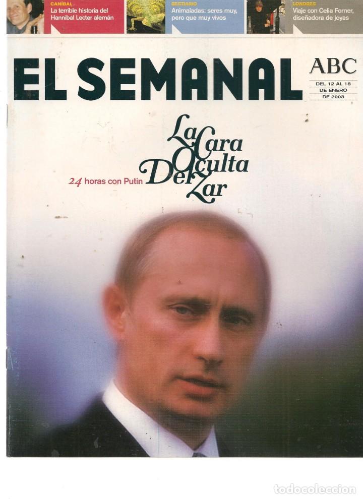 Coleccionismo de revistas y peri&oacute;dicos: EL SEMANAL ABC. N&ordm; 794. 24 HORAS CON PUTIN. 18 ENERO 2003.(RF.MA) B/2