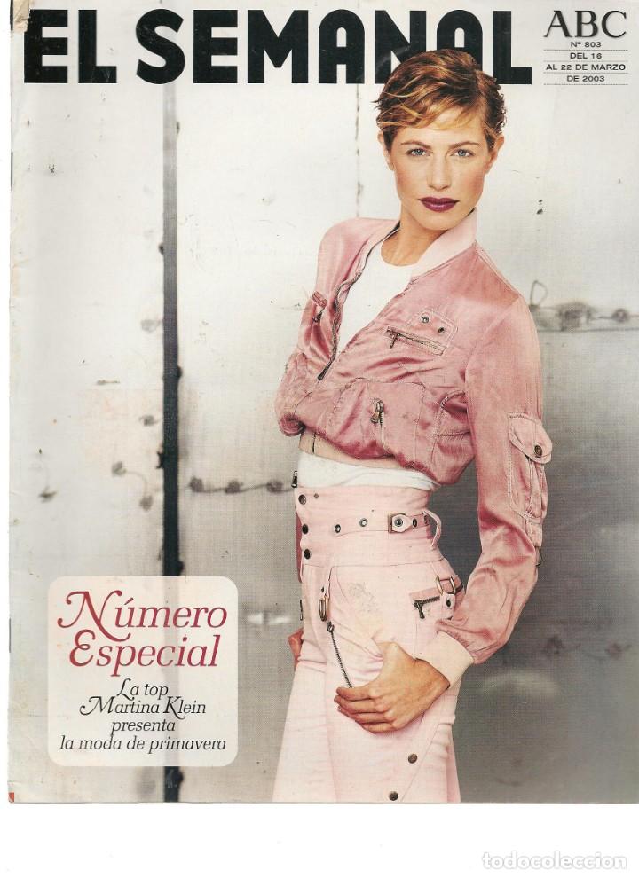 Coleccionismo de Revistas y Peri&oacute;dicos: EL SEMANAL ABC. N&ordm; 803. N&Uacute;MERO ESPECIAL. MARTINA KLEIN, MODA PRIMAVERA.  22 MARZO 2003.(RF.MA) B/2