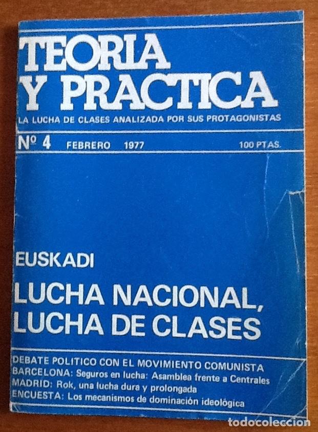 Coleccionismo de revistas y peri&oacute;dicos: Revista Teor&iacute;a y pr&aacute;ctica n&ordm; 4, febrero 1977. La lucha de clases contada por sus protagonistas.