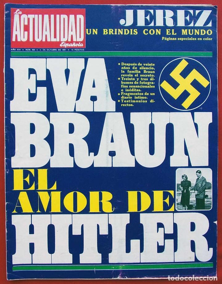 Coleccionismo de revistas y peri&oacute;dicos: LA ACTUALIDAD ESPA&Ntilde;OLA. A&Ntilde;O: 1967. EVA BRAUN. EL AMOR DE HITLER. BUEN ESTADO. NAZI. NAZISMO.