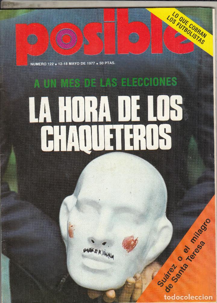 Collection Magazines and Newspapers: REVISTA POSIBLE N&ordm; 122 A&Ntilde;O 1977. A UN MES DE LAS ELECCIONES LA HOLA DE LOS CHAQUETEROS.