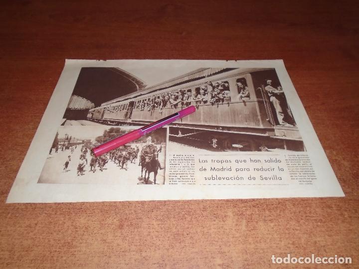 Collectionnisme de Revues et Journaux: 1932 RETAL PRENSA: TROPAS DE MADRID PARA REDUCIR LA SUBLEVACI&Oacute;N DE SEVILLA DEL GENERAL SANJURJO