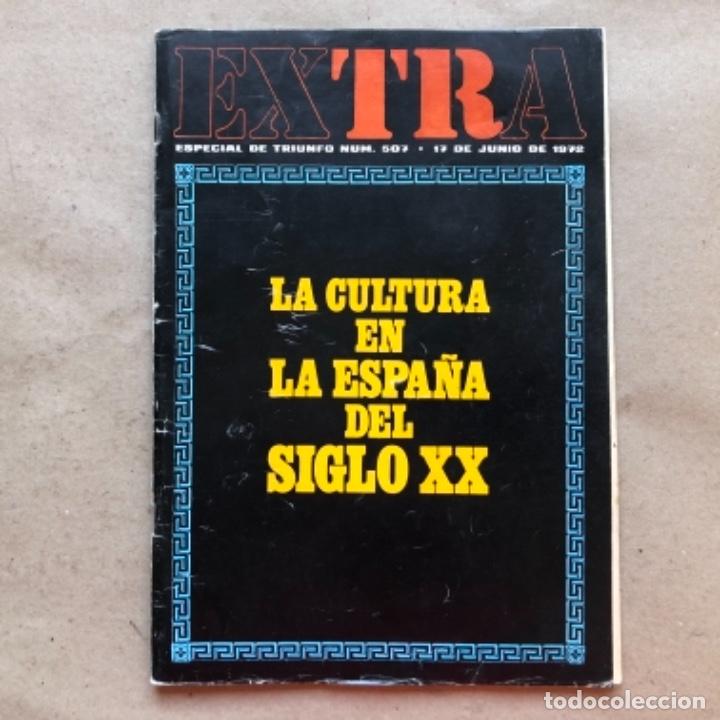 Collectionnisme de Revues et Journaux: EXTRA, ESPECIAL TRIUNFO N&deg;507 (JUN. 1972). LA CULTURA EN ESPA&Ntilde;A DEL SIGLO XX.
