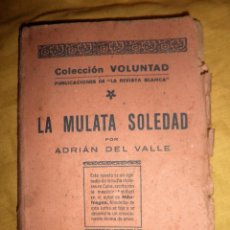 Coleccionismo de Revistas y Periódicos: LA MULATA SOLEDAD - ADRIAN DEL VALLE - AÑO 1895 - ANARQUISMO.REVISTA BLANCA - MUY RARO.. Lote 134799666