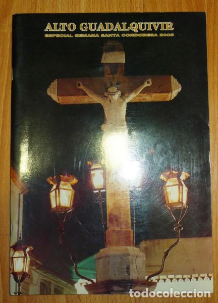 Coleccionismo de Revistas y Peri&oacute;dicos: ALTO GUADALQUIVIR : Especial Semana Santa Cordobesa 2005