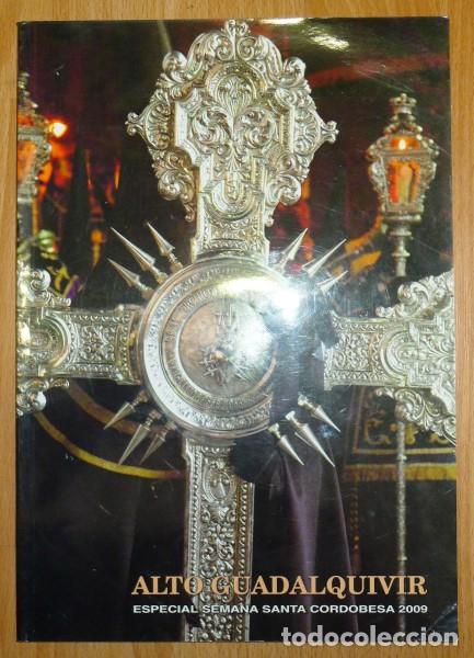 Coleccionismo de Revistas y Peri&oacute;dicos: ALTO GUADALQUIVIR : Especial Semana Santa Cordobesa 2009