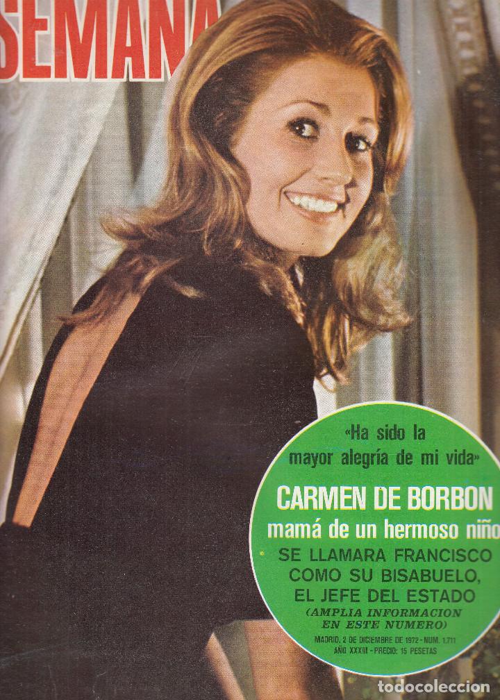 Coleccionismo de Revistas y Peri&oacute;dicos: REVISTA SEMANA N&ordm; 1711 A&Ntilde;O 1972. CARMEN DE BORBON. MIS ESPA&Ntilde;A 1972.MARI TRINI. VICENTE PARRA Y RICO.