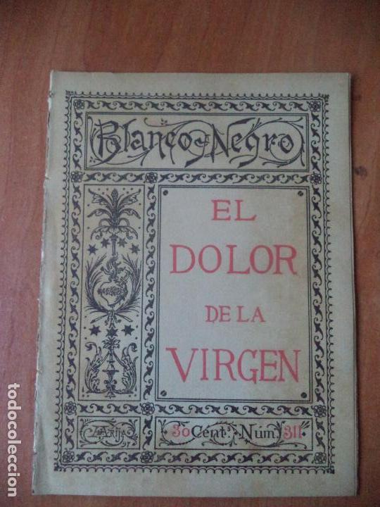 Coleccionismo de Revistas y Peri&oacute;dicos: REVISTA. BLANCO Y NEGRO. A&Ntilde;O VII. 17-ABRIL-1897. N&ordm; 311. EL DOLOR DE LA VIRGEN.