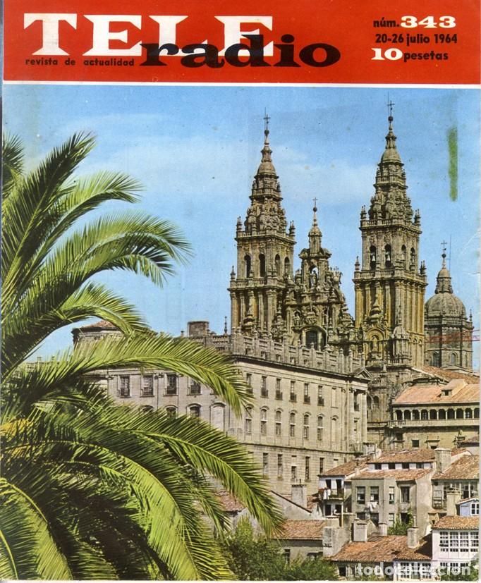Sammeln von Zeitschriften und Zeitungen: Teleradio. Revista Tele Radio n. 343. 20/07/1964. Santiago de Compostela, peregrinos.