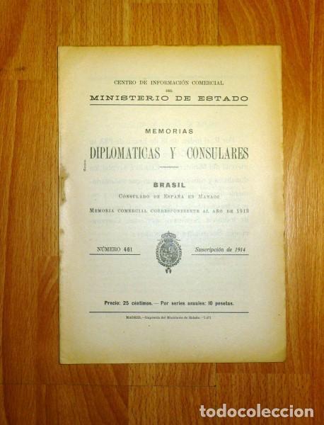 Collectionnisme de Revues et Journaux: MEMORIAS DIPLOM&Aacute;TICAS Y CONSULARES. Brasil : Memoria comercial correspondiente al a&ntilde;o de 1913 / Cons