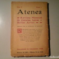 Coleccionismo de Revistas y Periódicos: REVISTA ATENEA. AÑO V. Nº 1. 1928. UNIV. DE CONCEPCIÓN CHILE. CIENCIAS. BELLAS ARTES. VANGUARDIAS.. Lote 138387538