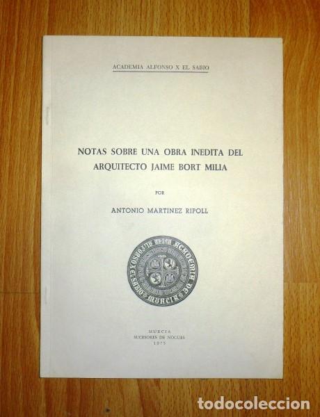 Collection Magazines and Newspapers: MART&Iacute;NEZ RIPOLL, Antonio. Notas sobre una obra in&eacute;dita del arquitecto Jaime Bort Milia [SEPARATA]