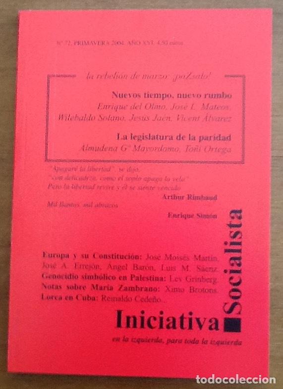 Coleccionismo de Revistas y Peri&oacute;dicos: IIniciativa Socialista 72, 2004. La rebeli&oacute;n de marzo, Pazsalo. Mar&iacute;a Zambrano, Lorca en Cuba...
