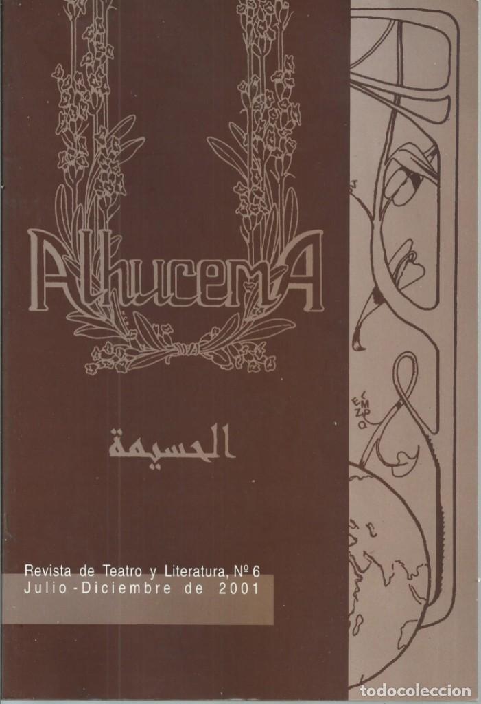 Collezionismo di Riviste e Giornali: REVISTA DE TEATRO Y LITERATURA. NUM 6 JUL-DIC 2001.ASOCIACION CULTURAL ALHAJA. EDIC DAURO GRANADA