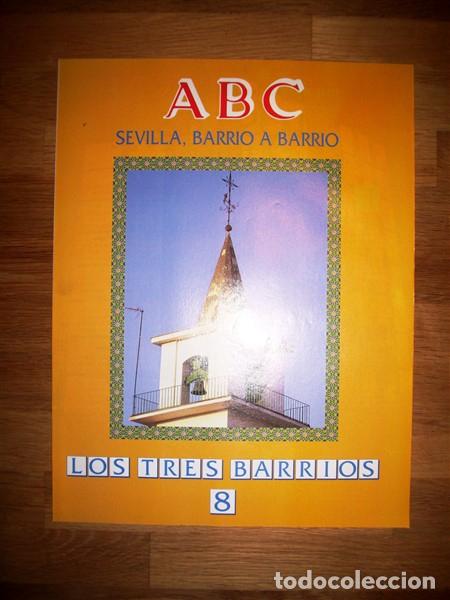 Coleccionismo de Revistas y Peri&oacute;dicos: ABC : SEVILLA, BARRIO A BARRIO. 8 : Los Tres Barrios