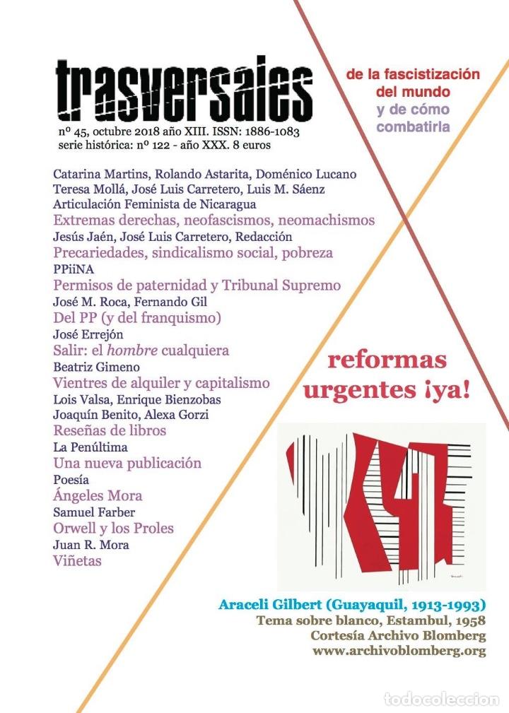 Collezionismo di Riviste e Giornali: Trasversales 45, octubre 2018. De la fascistizacion del mundo y como combatirla. Precariedad...