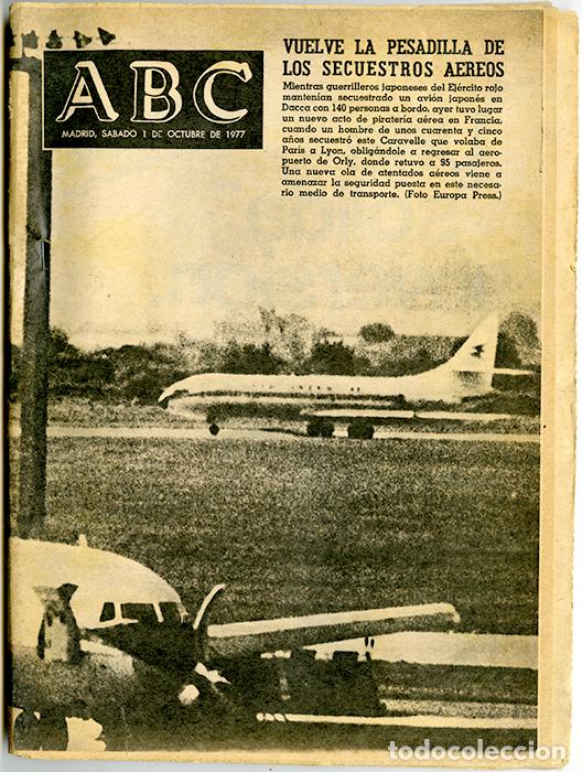 Coleccionismo de Revistas y Peri&oacute;dicos: ABC. N&ordm; 22.304. 1 octubre 1977. 94 pp. 'Vuelve la pesadilla de los secuestros a&eacute;reos'