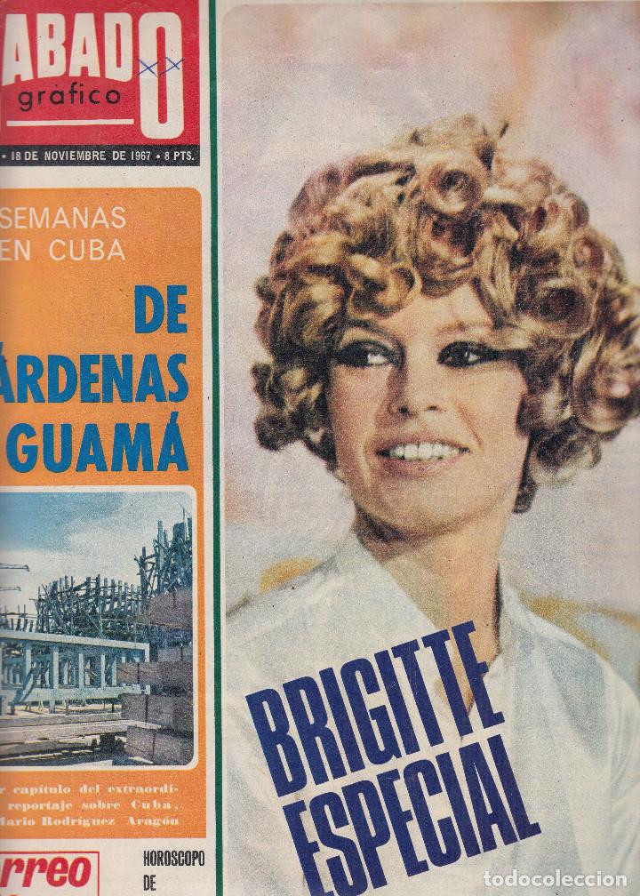 Coleccionismo de Revistas y Peri&oacute;dicos: REVISTA SABADO GRAFICO N&ordm; 581 A&Ntilde;O 1967. BRIGITTE ESPECIAL. DE CARDENAS A GUAMA. 8 SEMANAS EN CUBA.