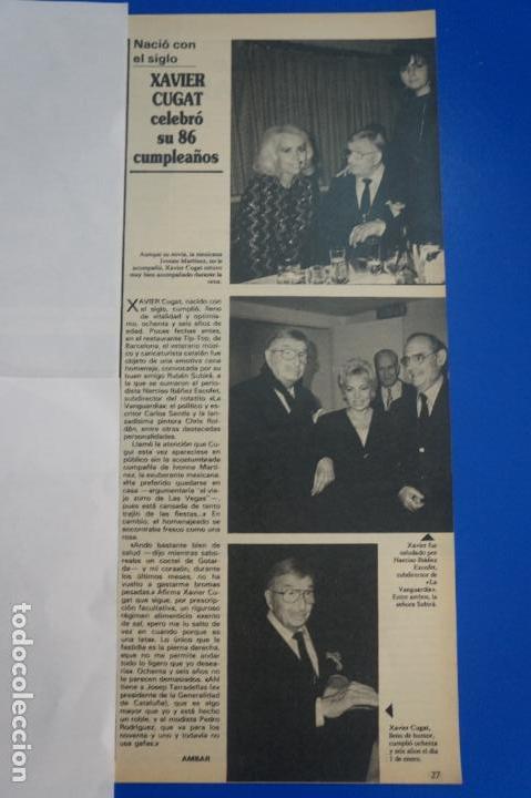 Coleccionismo de Revistas y Peri&oacute;dicos: RECORTE REPORTAJE CLIPPING DE XAVIER CUGAT 86 CUMPLEA&Ntilde;OS REVISTA SEMANA N&ordm; 2396 P&Aacute;G 27