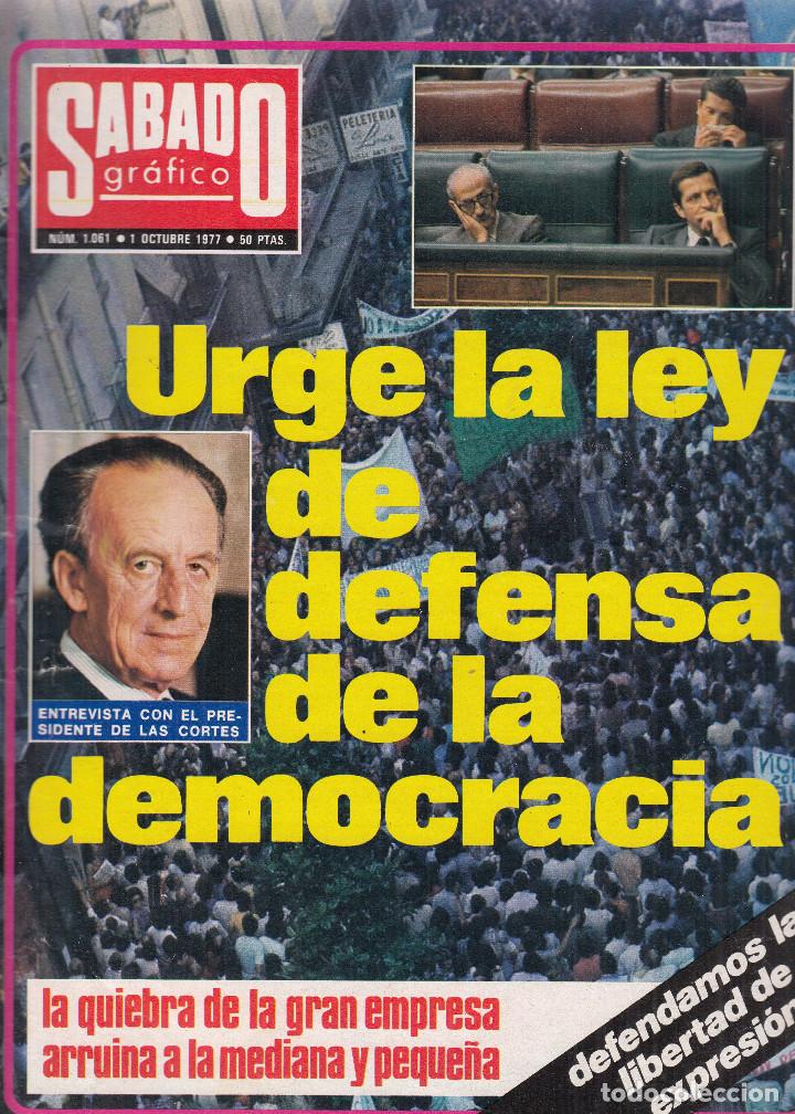 Coleccionismo de Revistas y Peri&oacute;dicos: REVISTA SABADO GRAFICO N&ordm; 1061 A&Ntilde;O 1977. URGE LA LEY DE DEFENSA DE LA DEMOCRACIA.