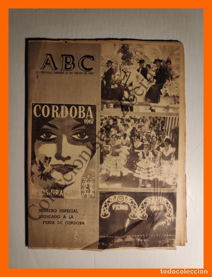 Coleccionismo de Revistas y Peri&oacute;dicos: ABC 27 Mayo 1967 - Especial Feria de C&oacute;rdoba; Cordoba y la Canci&oacute;n Popular; El Imperio de Lagartijo
