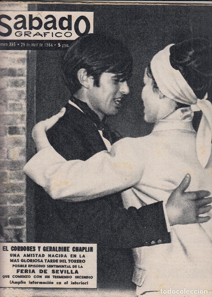 Coleccionismo de revistas y peri&oacute;dicos: REVISTA SABADO GRAFICO N&ordm; 395 ALI 1964. EL CORDOBES Y GERALBINE CHAPLIN. FEIRA DE SEVILLA.
