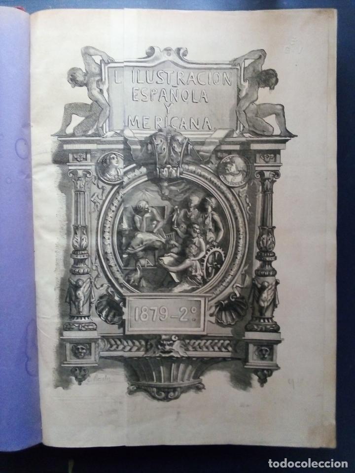 Coleccionismo de Revistas y Peri&oacute;dicos: LA ILUSTRACI&Oacute;N ESPA&Ntilde;OLA Y AMERICANA 1879 2&ordm; ( 2&ordm; SEMESTRE COMPLETO CON 24 Nos. ) + 4 N&Uacute;MEROS MAS.