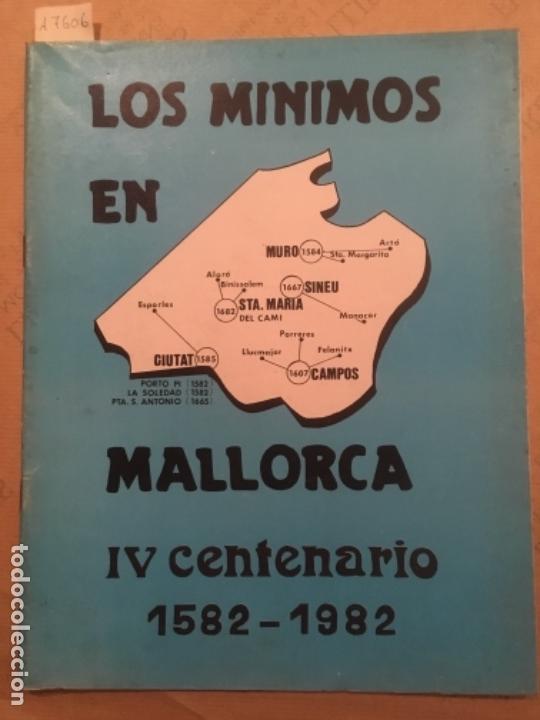 Collectionnisme de Revues et Journaux: LOS MINIMOS EN MALLORCA, IV CENTENARIO 1582 1982