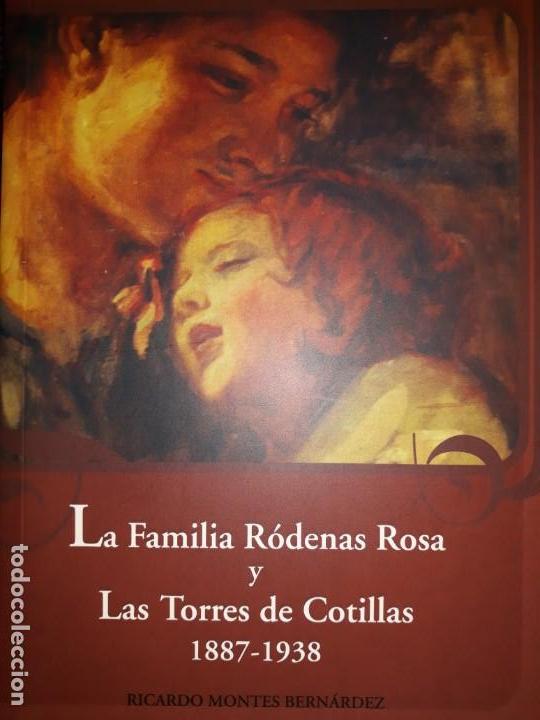 Coleccionismo de revistas y peri&oacute;dicos: LA FAMILIA R&Oacute;DENAS ROSA Y LAS TORRES DE COTILLAS 1887 1938 ARTISTAS ARQUITECTURA PINTURA MONUMENTOS