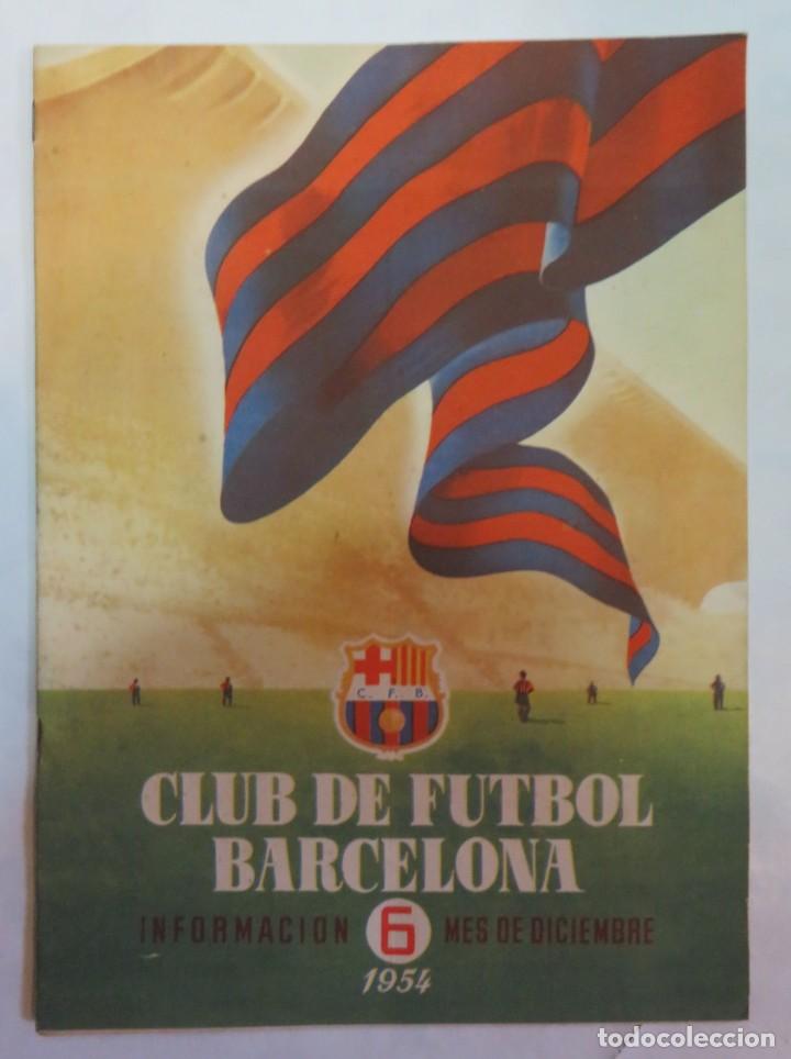 Collectionnisme de Revues et Journaux: REVISTA CLUB DE FUTBOL BARCELONA INFORMACION N&ordm; 6 MES DE DICIEMBRE 1954