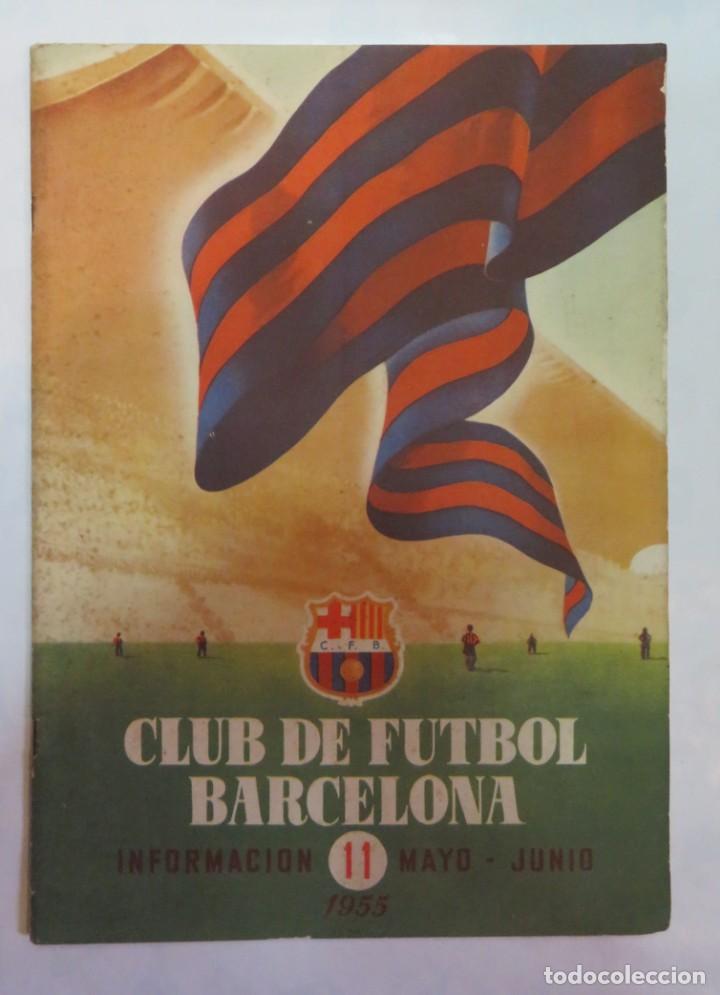 Collectionnisme de Revues et Journaux: REVISTA CLUB DE FUTBOL BARCELONA INFORMACION N&ordm; 11 MES DE MAYO - JUNIO 1955