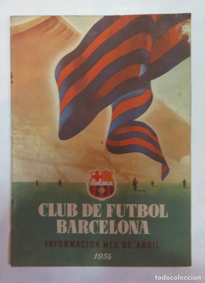 Collectionnisme de Revues et Journaux: REVISTA CLUB DE FUTBOL BARCELONA INFORMACION MES DE ABRIL 1954