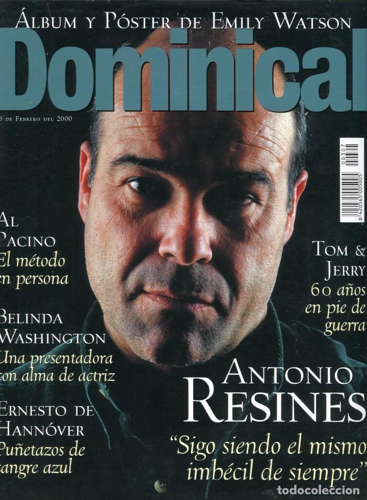 Coleccionismo de revistas y peri&oacute;dicos: DOMINICAL-AL PACINO 7 PAGINAS 4 FOTOS-ANTONIO RESINES- POSTER EMILY WATSON -VER SUMARIO-FEBRERO 2000