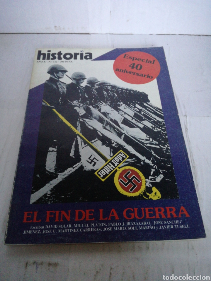 Coleccionismo de revistas y peri&oacute;dicos: Historia 16 a&ntilde;o 10 n&uacute;mero 112 especial 40 aniversario el fin de la guerra