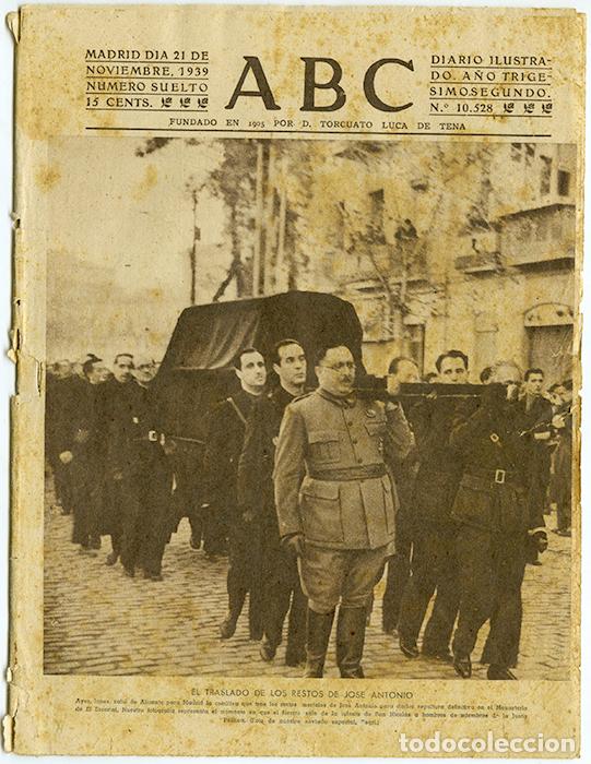 Coleccionismo de Revistas y Peri&oacute;dicos: ABC. A&ntilde;o 32, n&ordm; 10.528. 21 noviembre 1939. El traslado de los restos de Jos&eacute; Antonio