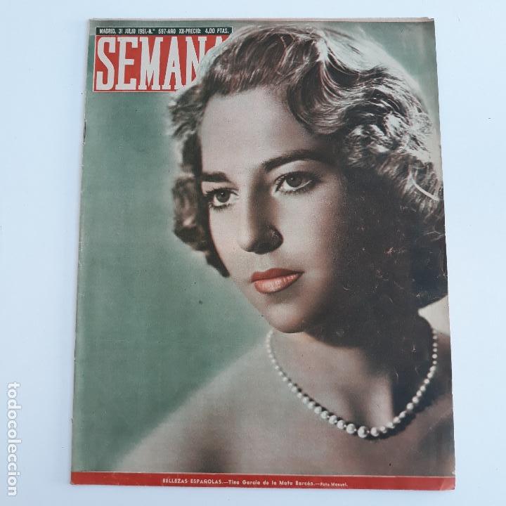 Coleccionismo de Revistas y Peri&oacute;dicos: REVISTA SEMANA. NUMERO 597, 31 JULIO 1951. BELLEZAS ESPA&Ntilde;OLAS TINA GARCIA DE LA MATA