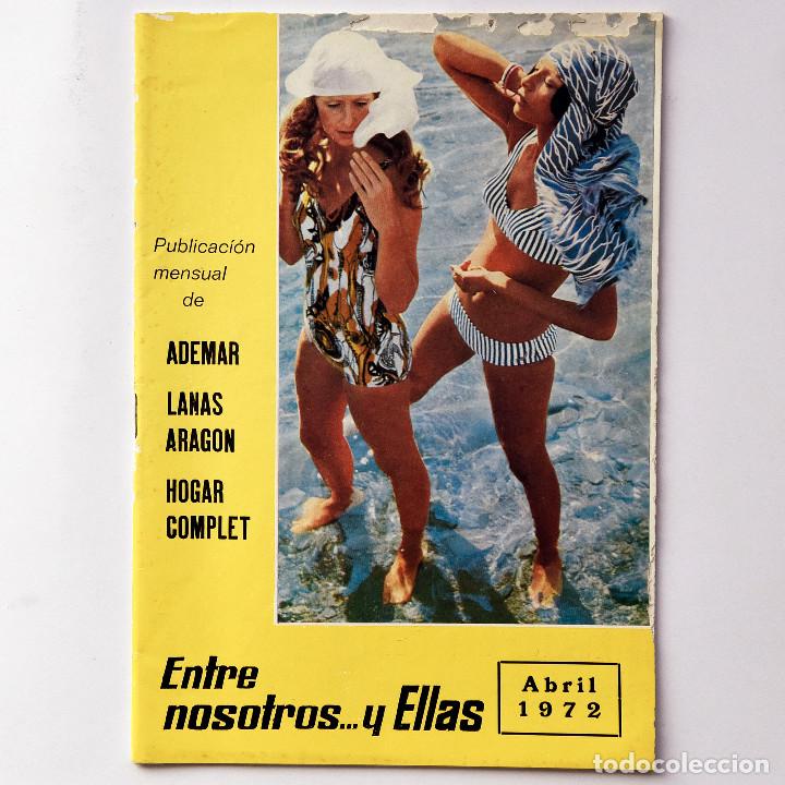 Coleccionismo de revistas y peri&oacute;dicos: Entre nosotros... y ellas. 1972 N&ordm; 124 LANAS ARAGON ADEMAR HOGAR COMPLET.