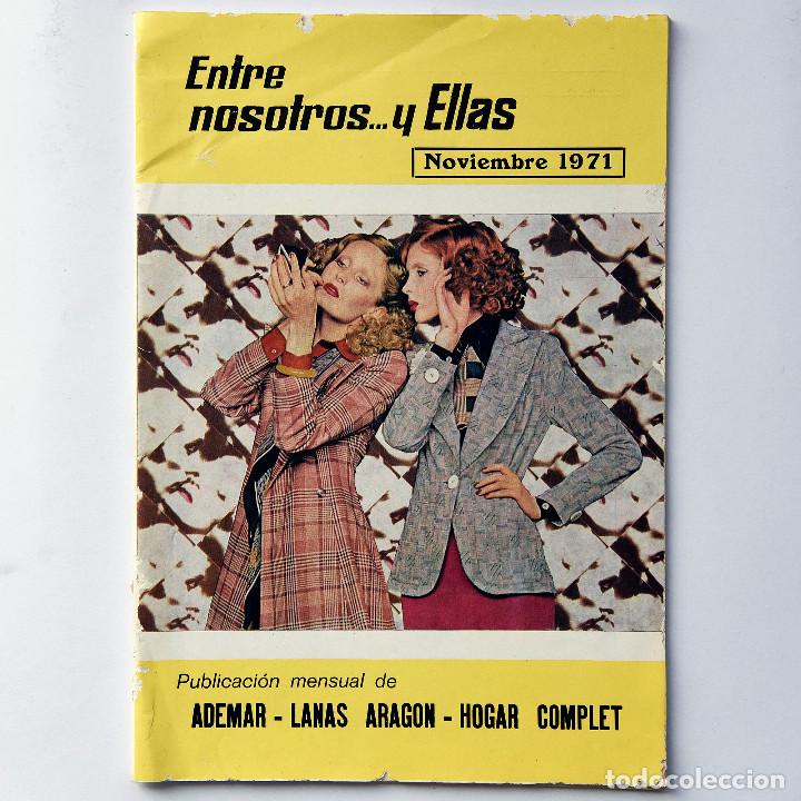 Coleccionismo de revistas y peri&oacute;dicos: Entre nosotros... y ellas. 1971 N&ordm; 119 LANAS ARAGON ADEMAR HOGAR COMPLET.