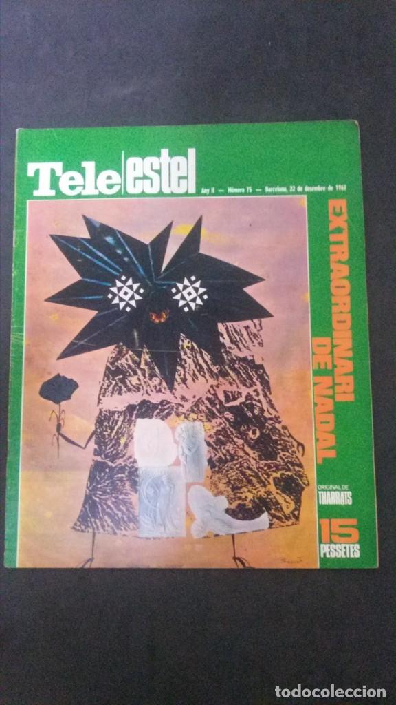 Coleccionismo de Revistas y Periódicos: TELE ESTEL-MÀRIUS TORRES-TERESA GIMPERA-EL LLOBREGAT-SERRAT. Lote 157426638