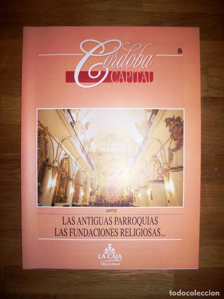 Coleccionismo de Revistas y Peri&oacute;dicos: C&Oacute;RDOBA CAPITAL : Arte. 8 : Las antiguas parroquias ; Las fundaciones religiosas...
